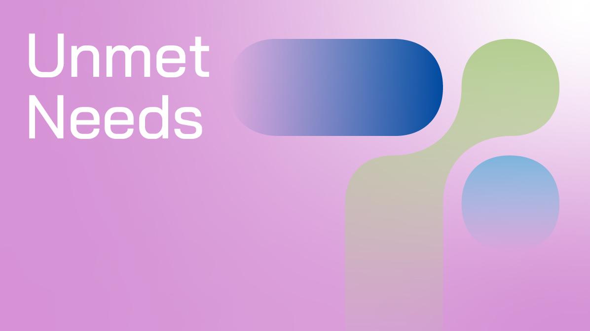 Unmet Needs